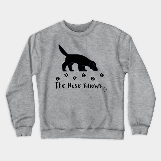 Black Dog Nose Knows Crewneck Sweatshirt by Jumpin' K-9's Store